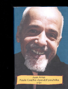 Juan Arias - Paulho Coelho: Zpověď poutníka