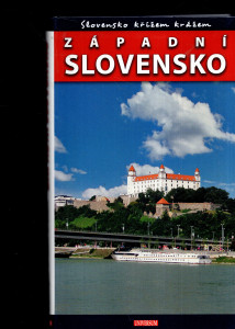 Slovensko křížem krážem - Západní Slovensko