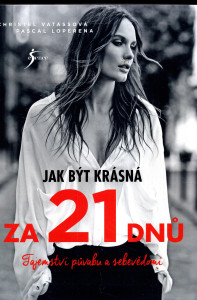 Jak být krásná za 21 dnů - Tajemství půvabu a sebevědomí