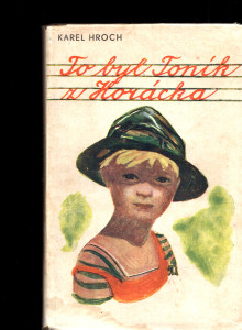 To byl Toník z Horácka