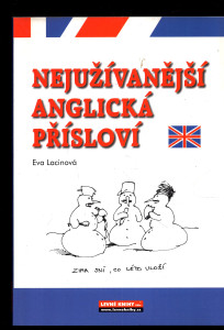 Nejužívanější anglická přísloví