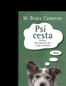 Psí cesta - román pro všechny psy a jejich páníčky