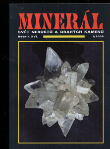 Minerál svět nerostů a drahých kamenů Ročník XVI. 1/2008