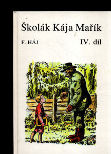 Školák Kája Mařík IV. díl
