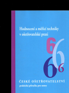 Hodnocení a měřící techniky v ošetřovatelské praxi