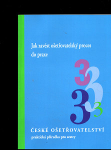 Jak zavést ošetřovatelský proces do praxe