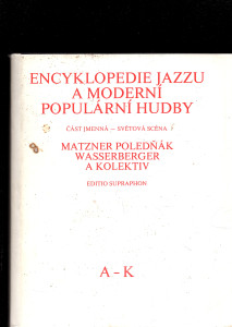 Encyklopedie jazzu a moderní populární hudby (část jmenná) díl A - K