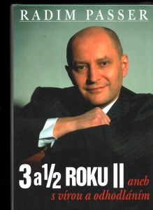 3 a 1/2 roku II. aneb s vírou a odhodláním