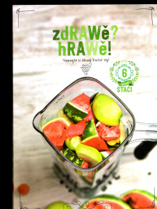 zdRAWě? hRAWě! namixujte si zdravý životní styl 