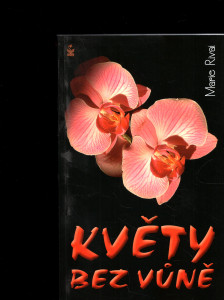Květy bez vůně 