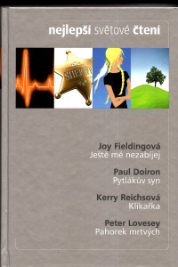 Ještě mě nezabíjej - Pytlákův syn - Klikařka - Pahorek mrtvých