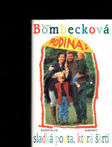 Rodina: sladká pouta, která škrtí