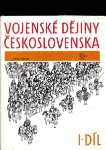 Vojenské dějiny Československa - Díl I.