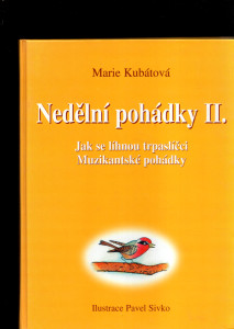 Nedělní pohádky II.- Jak se líhnou trpaslíčci Muzikantské pohádky