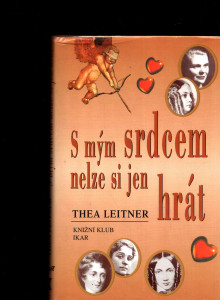 S mým srdcem nelze si jen hrát 