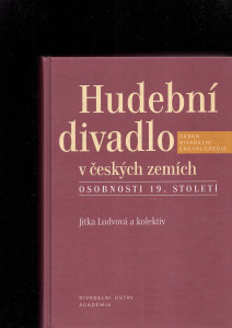 Hudební divadlo v českých zemích : osobnosti 19. století
