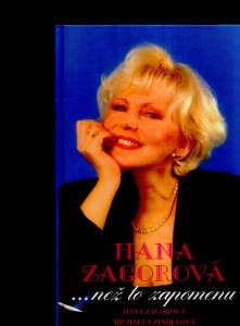 Hana Zagorová, než to zapomenu