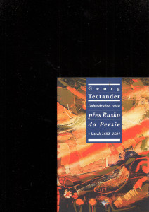 Dobrodružná cesta přes Rusko do Persie v letech 1602–1604