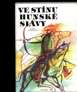 Ve stínu Hunské slávy  