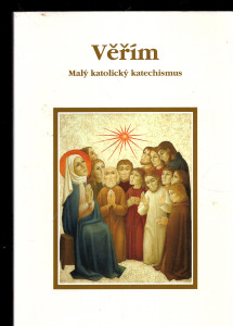 Věřím: Malý katolický katchismus