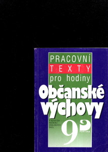 Pracovní texty pro hodiny občanské výchovy v 9. ročníku základních škol