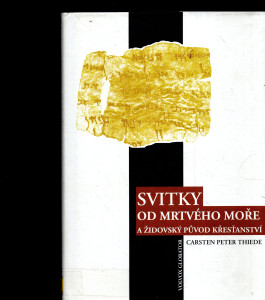 Svitky od Mrtvého moře a židovský původ křesťanství