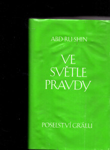 Ve světle pravdy: Poselství grálu