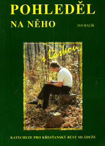 Pohleděl na něho s láskou