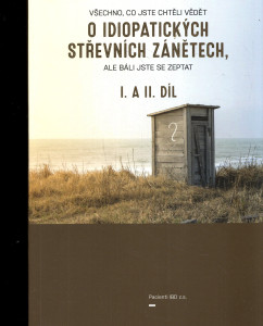 Všechno, co jste chtěli vědět o idiopatických střevních zánětech, ale báli jste se zeptat I. a II. díl