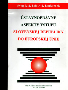 Ústavnoprávne aspekty vstupu Slovenskej republiky do Európskej únie