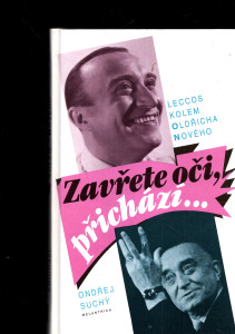 Zavřete oči, přichází: leccos kolem Oldřicha Nového