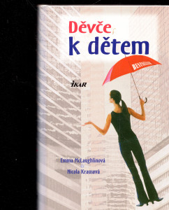 Děvče k dětem