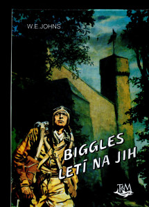 Biggles letí na jih