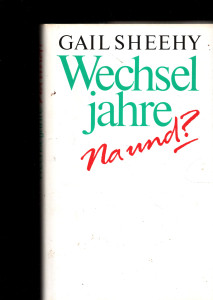Wechseljahre, Na und?