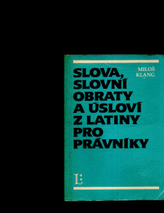 Slova, slovní obraty a úsloví z latiny pro právníky