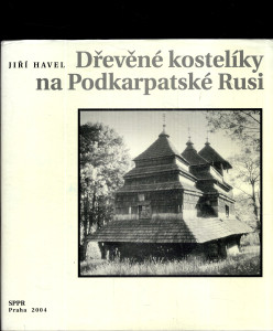 Dřevěné kostelíky na Podkarpatské Rusi