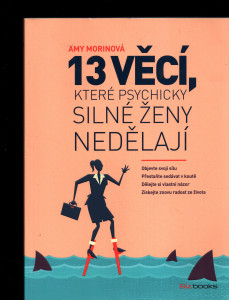 13 věcí, které psychicky silné ženy nedělají