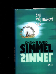 Sni svůj bláhový sen