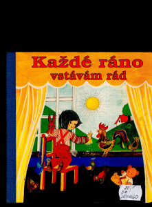 Každé ráno vstávám rád