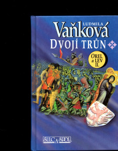 Dvojí trůn - Orel a lev II.