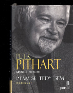 Petr Pithart ptám se, tedy jsem