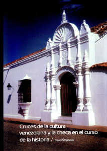 Cruces se la dultura venezolana y la checa en el curso de la historia