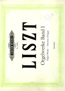 Liszt Orgelwerke Band I. Organ Worke - Oeuvres d´Orgue
