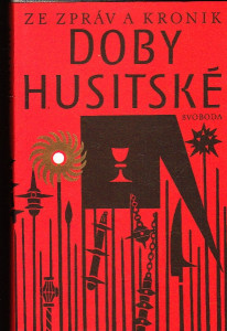 Ze zpráv a kronik doby husitské