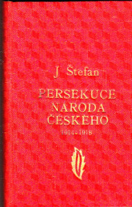 Persekuce národa českého 1914 - 1918