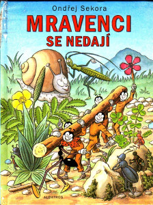 Mravenci se nedají
