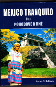 Mexico Tranquilo čili pohodové a jiné