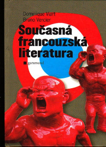 Současná francouzská literatura dědictví, modernita, proměny