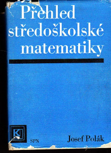 Přehled středoškolské  matematiky