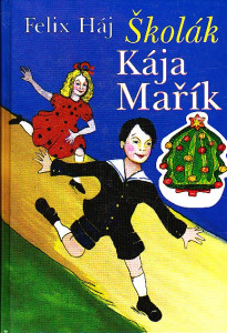 Školák Kája Mařík - 1. - 3. díl